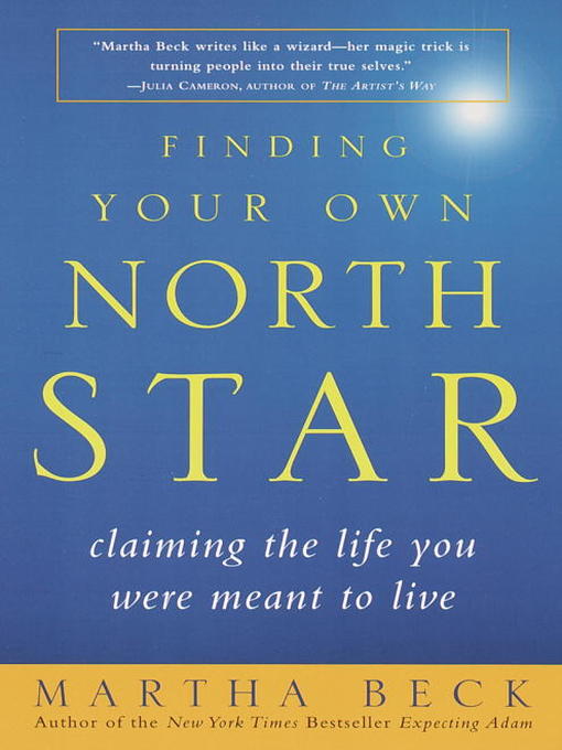 Title details for Finding Your Own North Star by Martha Beck - Available